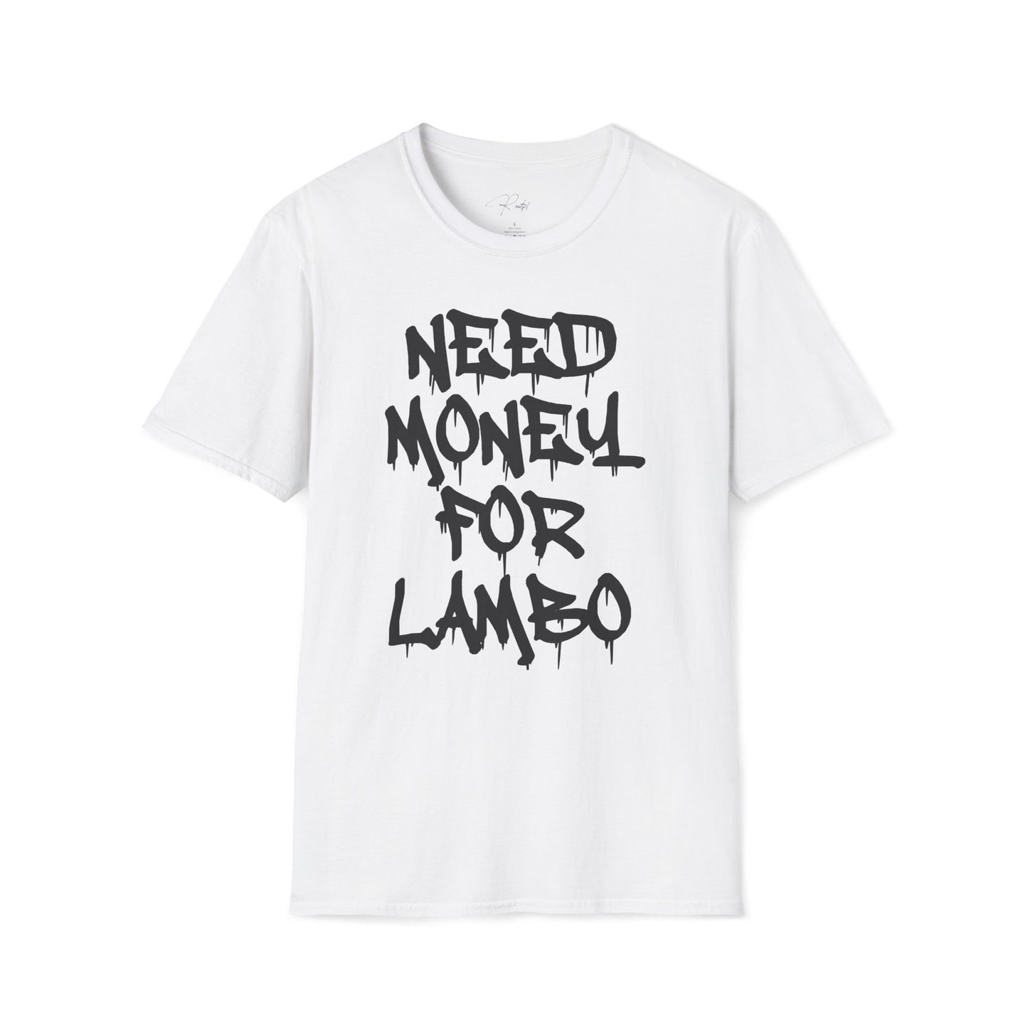 NEED MONEY FOR LAMBO T-SHIRT