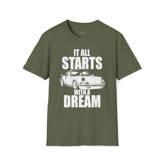 IT ALL STARTS WITH A DREAM T-SHIRT