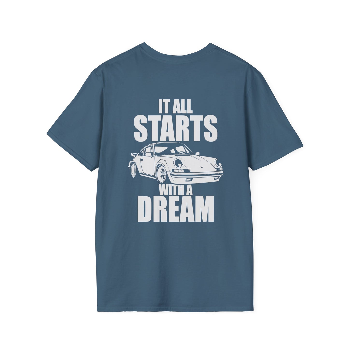IT ALL STARTS WITH A DREAM T-SHIRT (BACK PRINT)