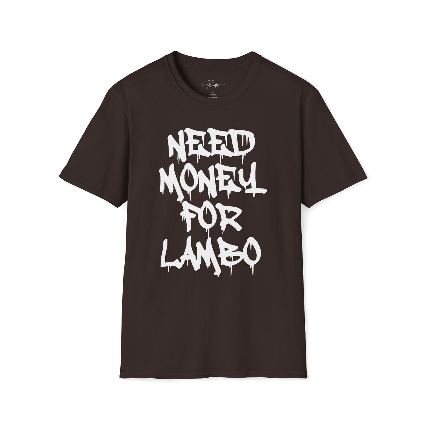 NEED MONEY FOR LAMBO T-SHIRT