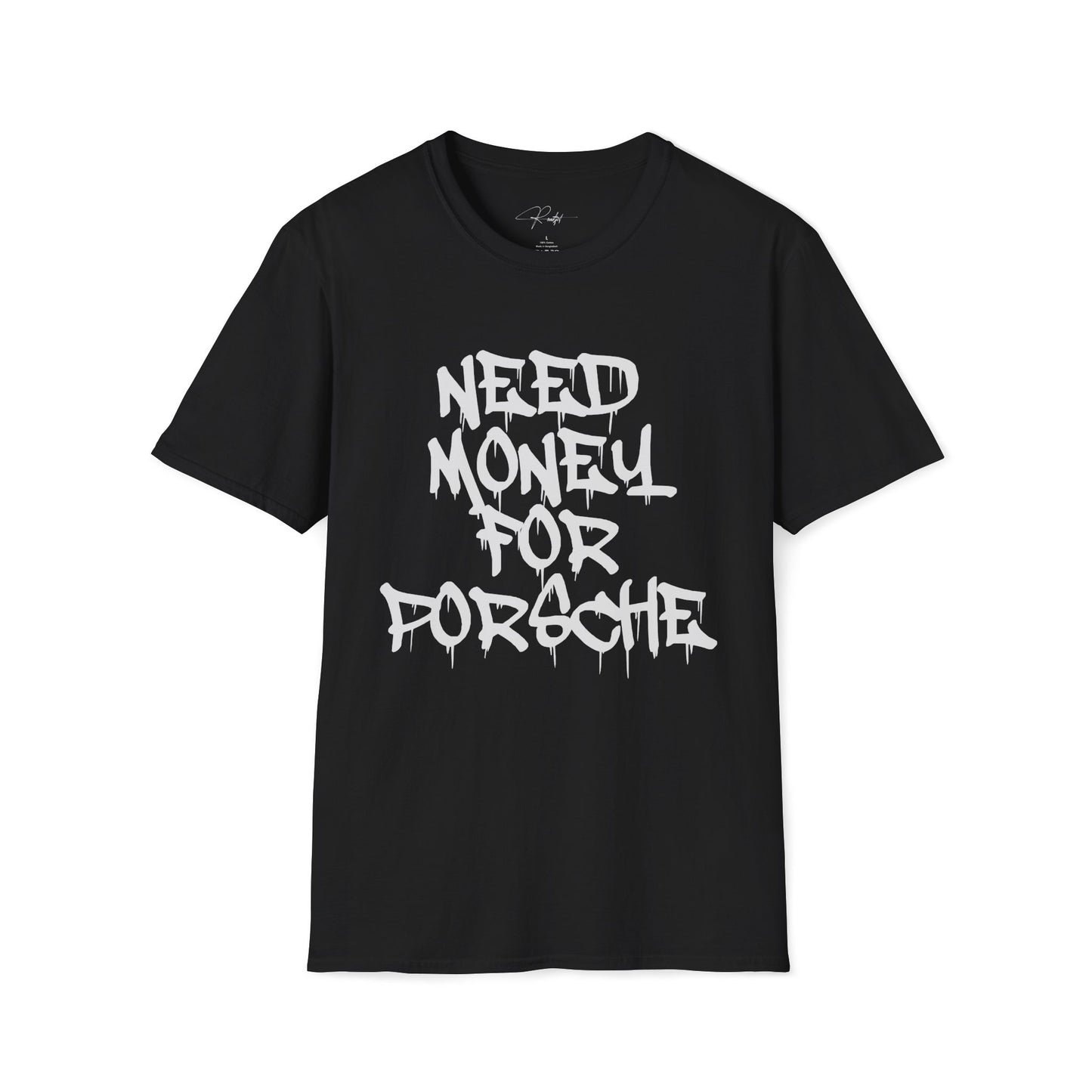 NEED MONEY FOR PORSCHE T-SHIRT