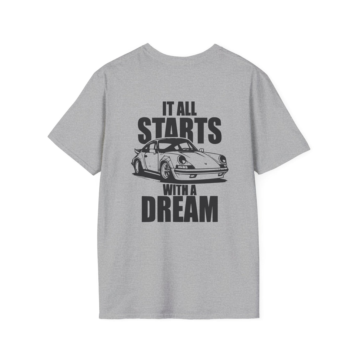 IT ALL STARTS WITH A DREAM T-SHIRT (BACK PRINT)