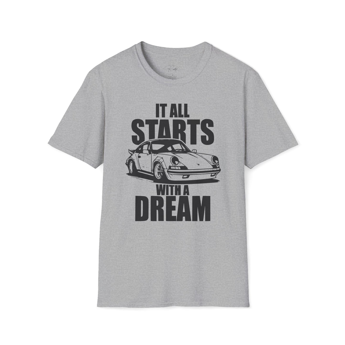 IT ALL STARTS WITH A DREAM T-SHIRT