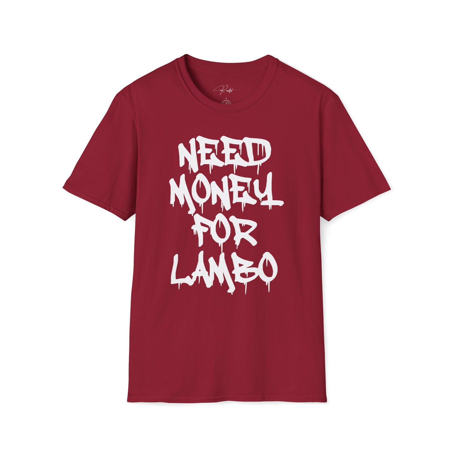 NEED MONEY FOR LAMBO T-SHIRT