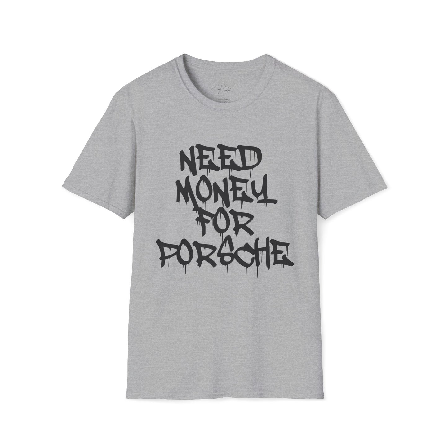 NEED MONEY FOR PORSCHE T-SHIRT