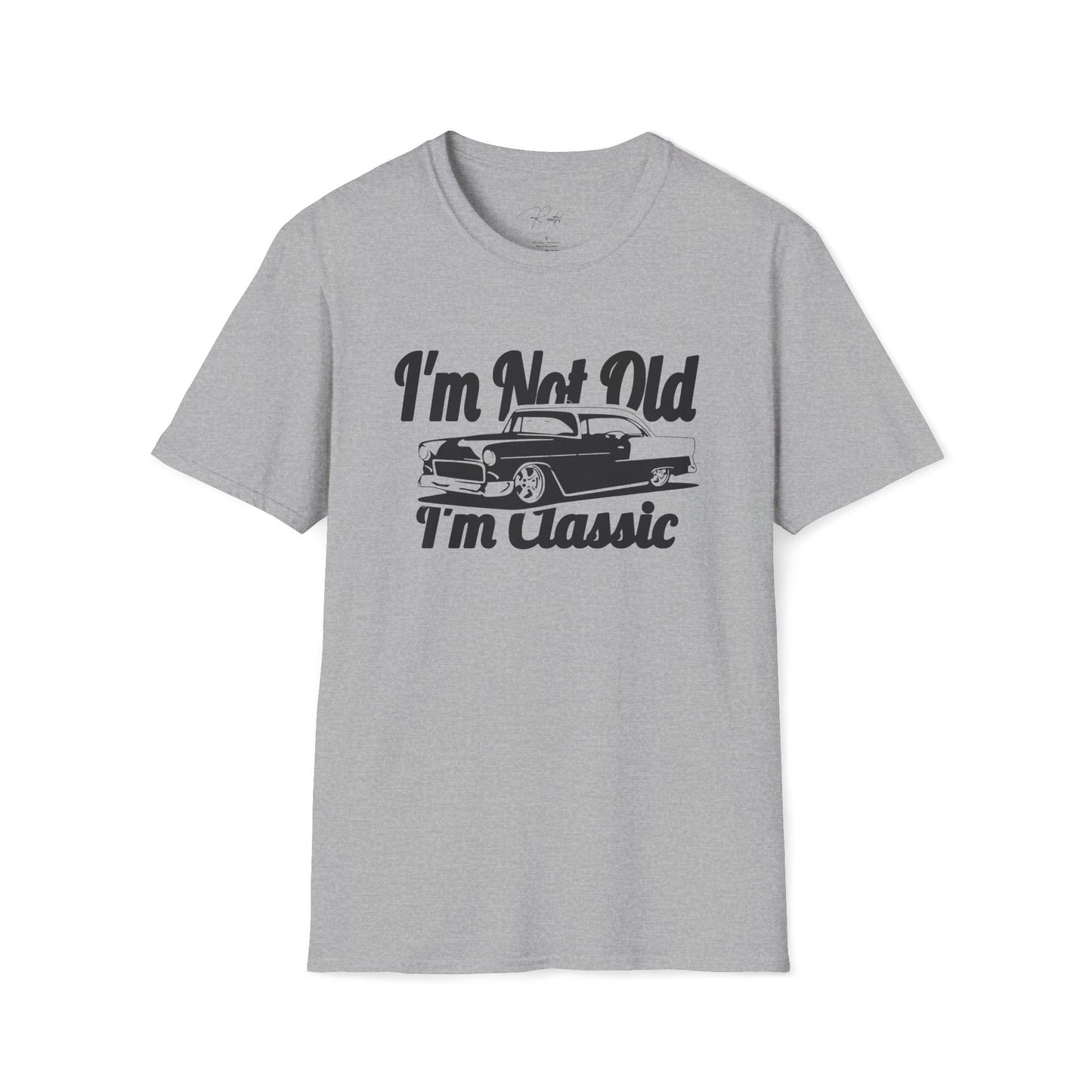 I'M NOT OLD I'M CLASSIC T-SHIRT
