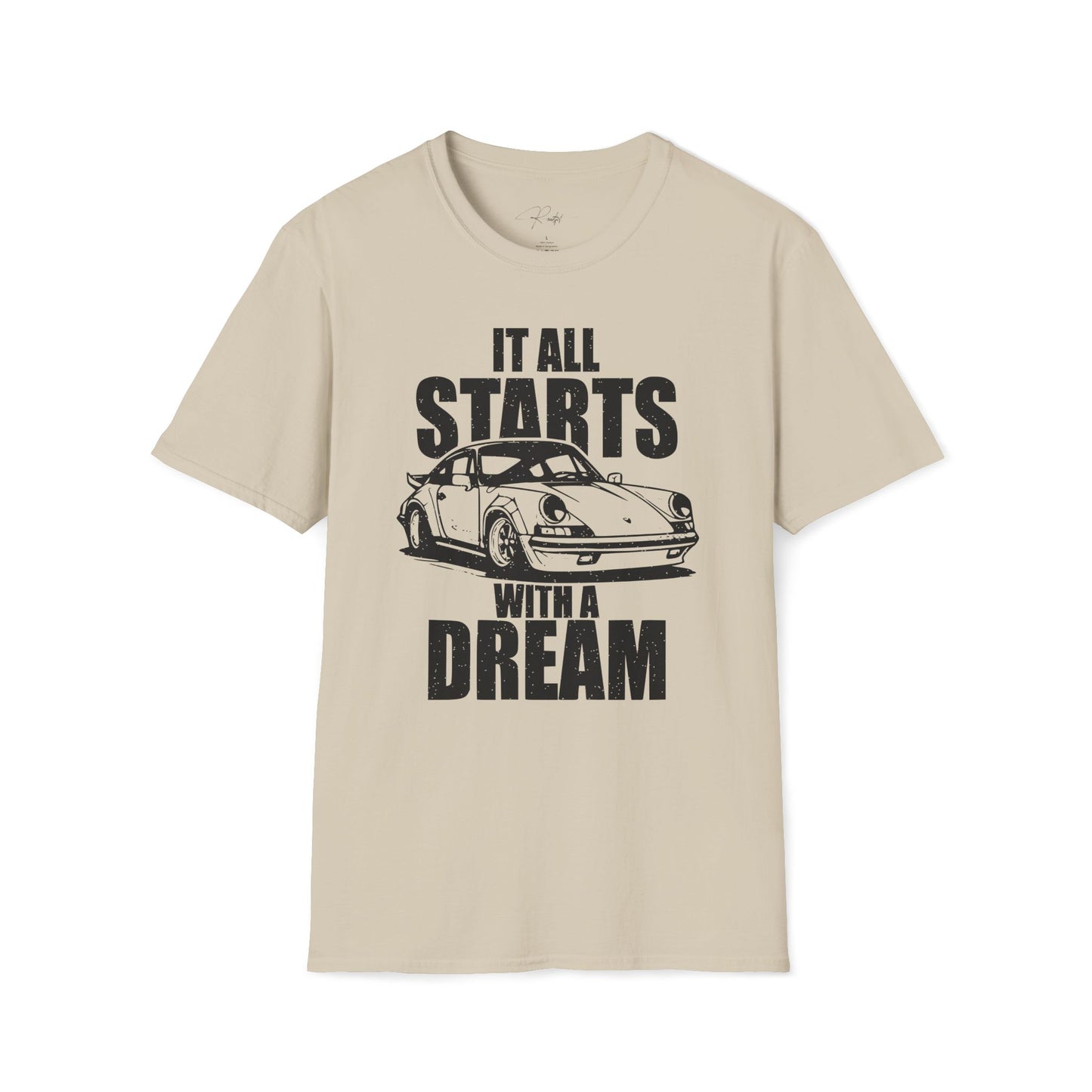 IT ALL STARTS WITH A DREAM T-SHIRT