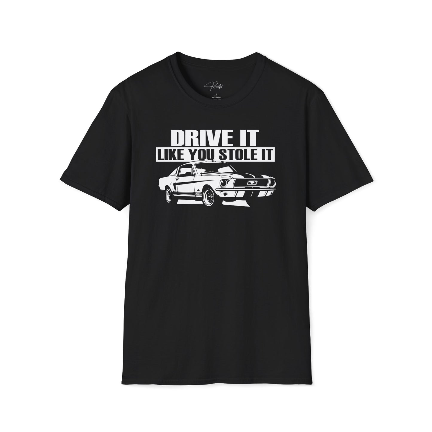 DRIVE IT LIKE YOU STOLE IT