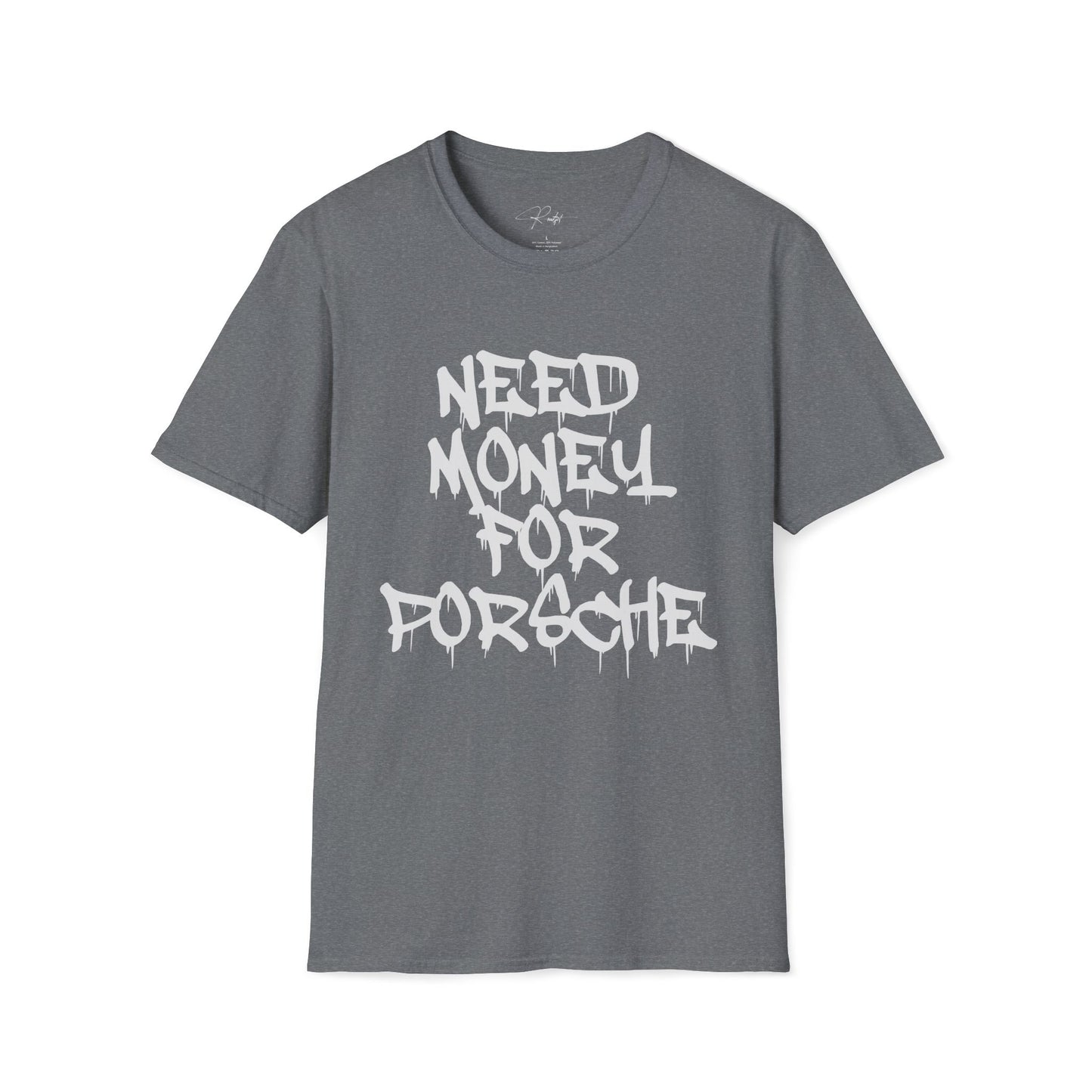 NEED MONEY FOR PORSCHE T-SHIRT