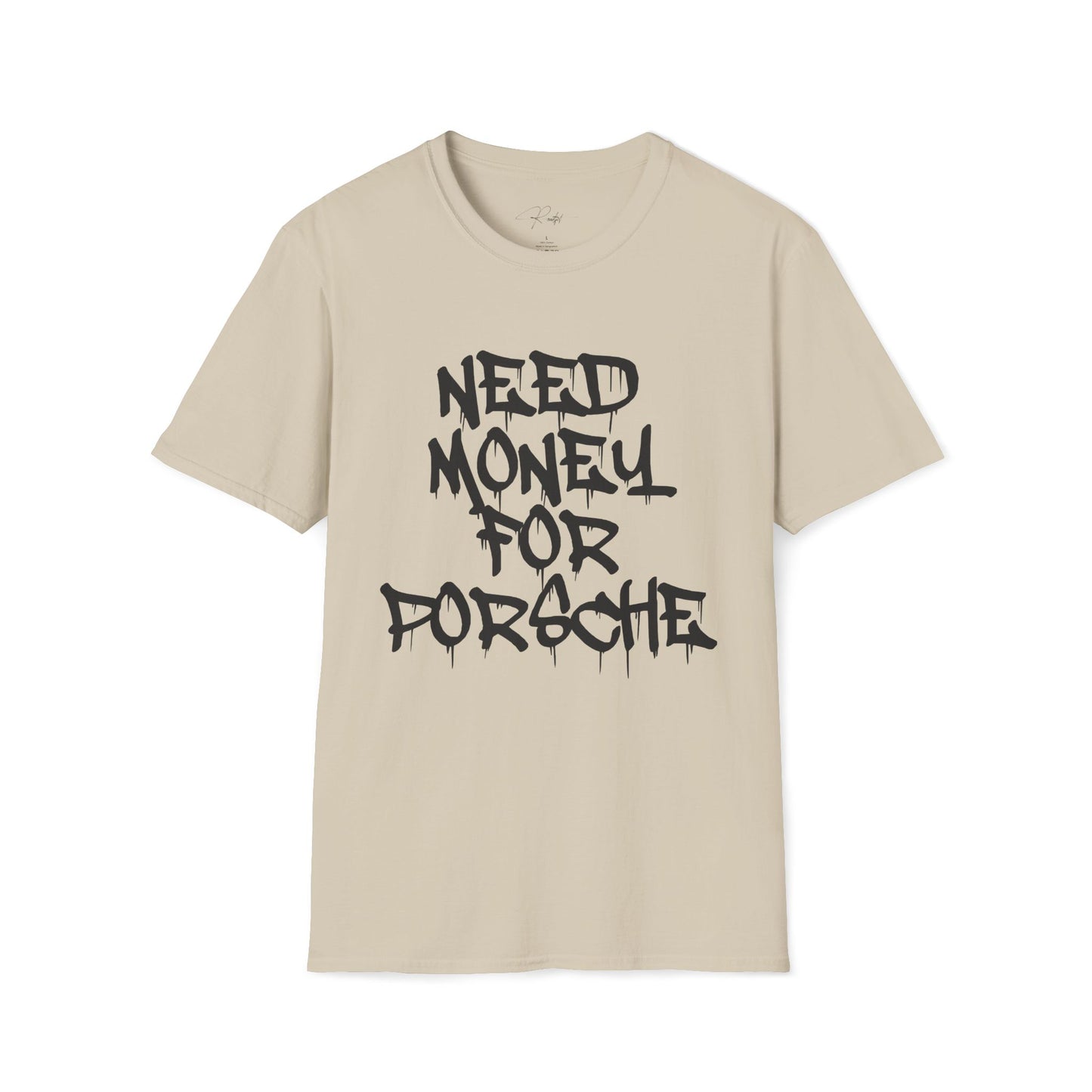 NEED MONEY FOR PORSCHE T-SHIRT