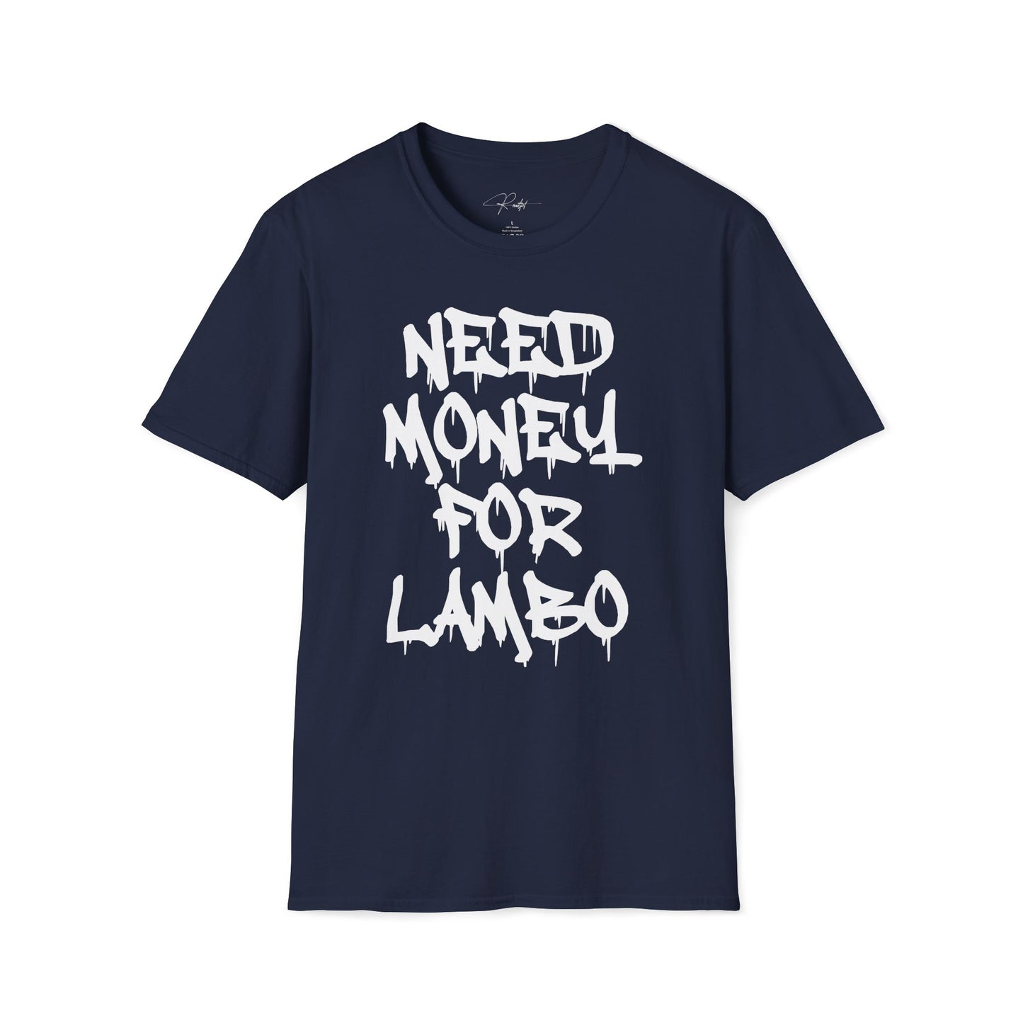 NEED MONEY FOR LAMBO T-SHIRT