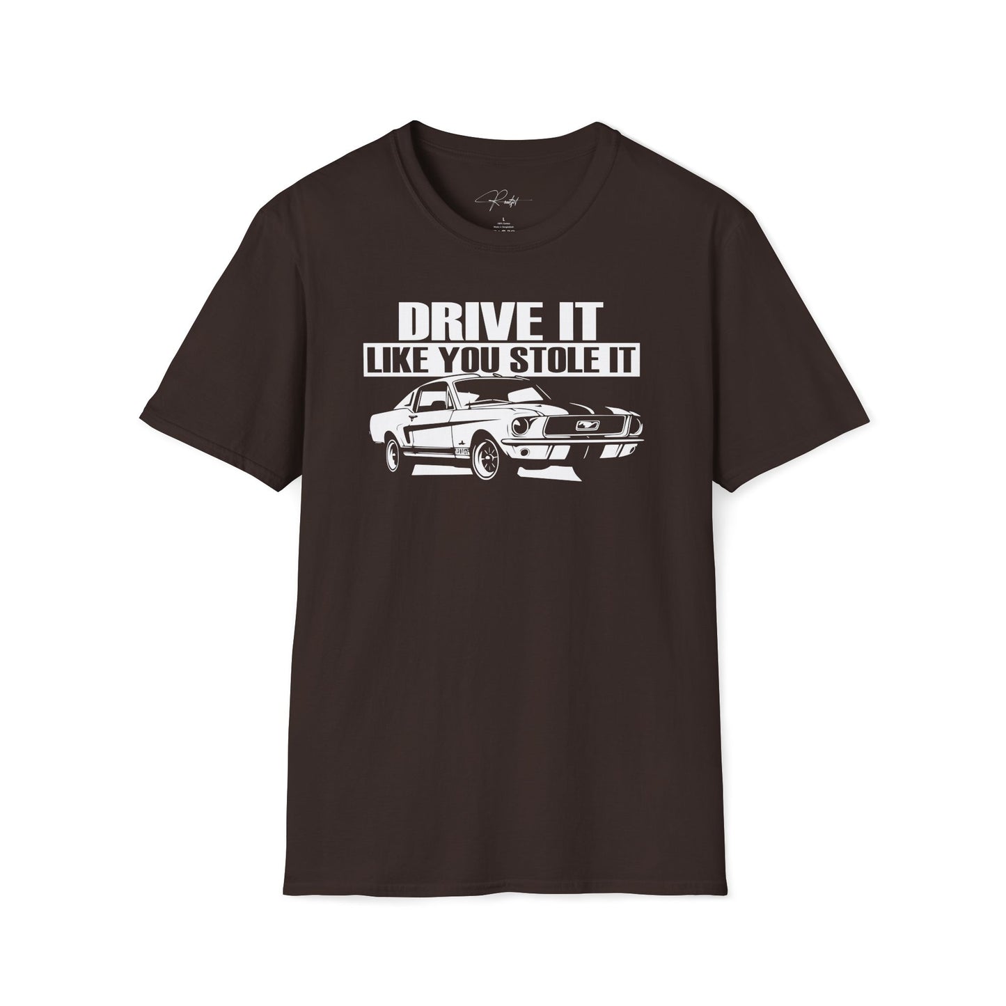 DRIVE IT LIKE YOU STOLE IT
