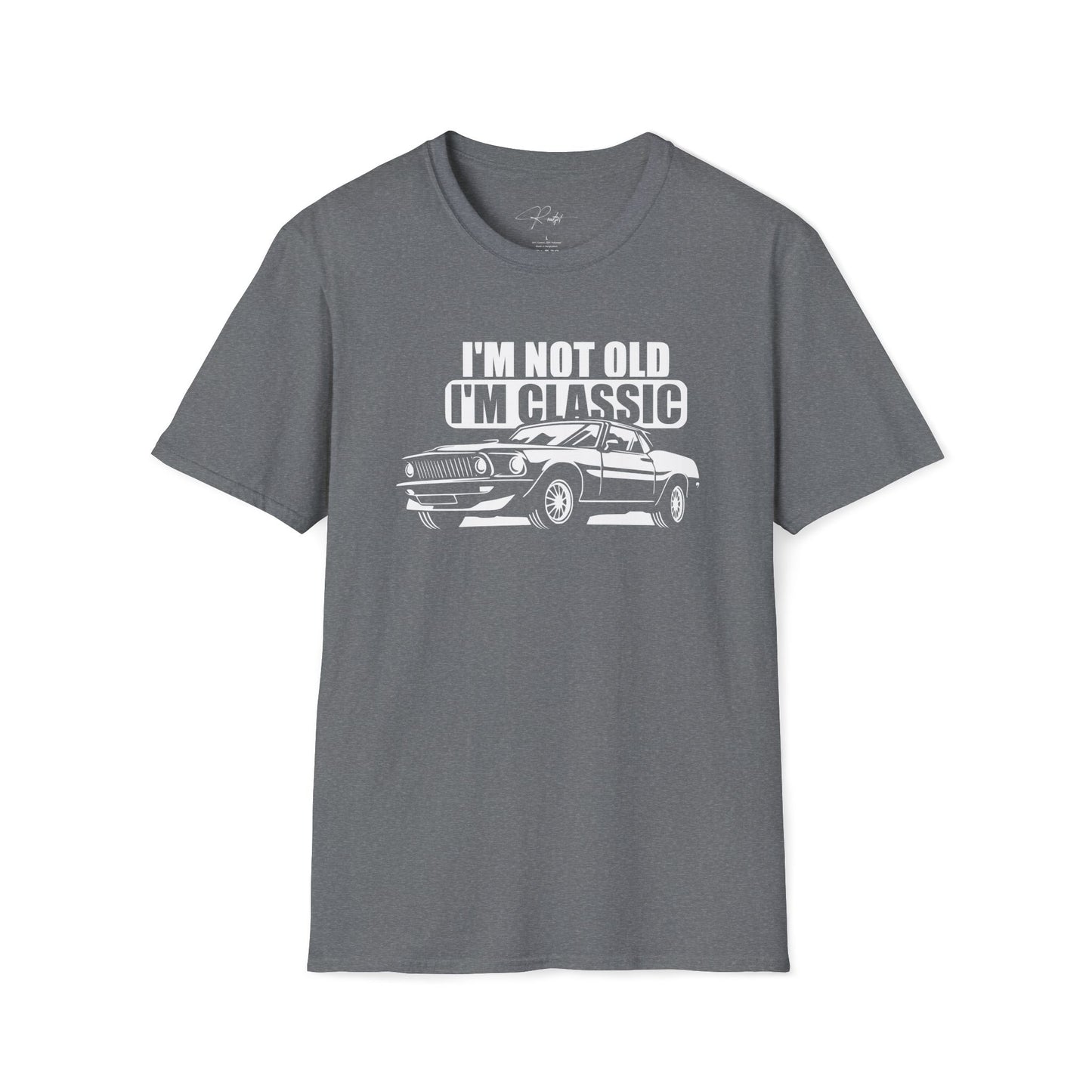I'M NOT OLD I'M CLASSIC T-SHIRT