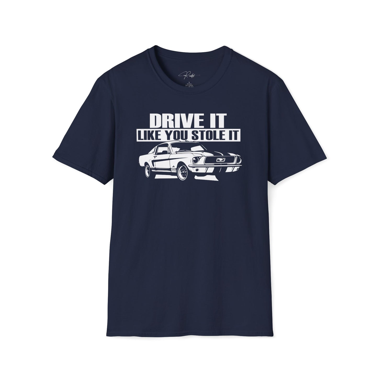 DRIVE IT LIKE YOU STOLE IT