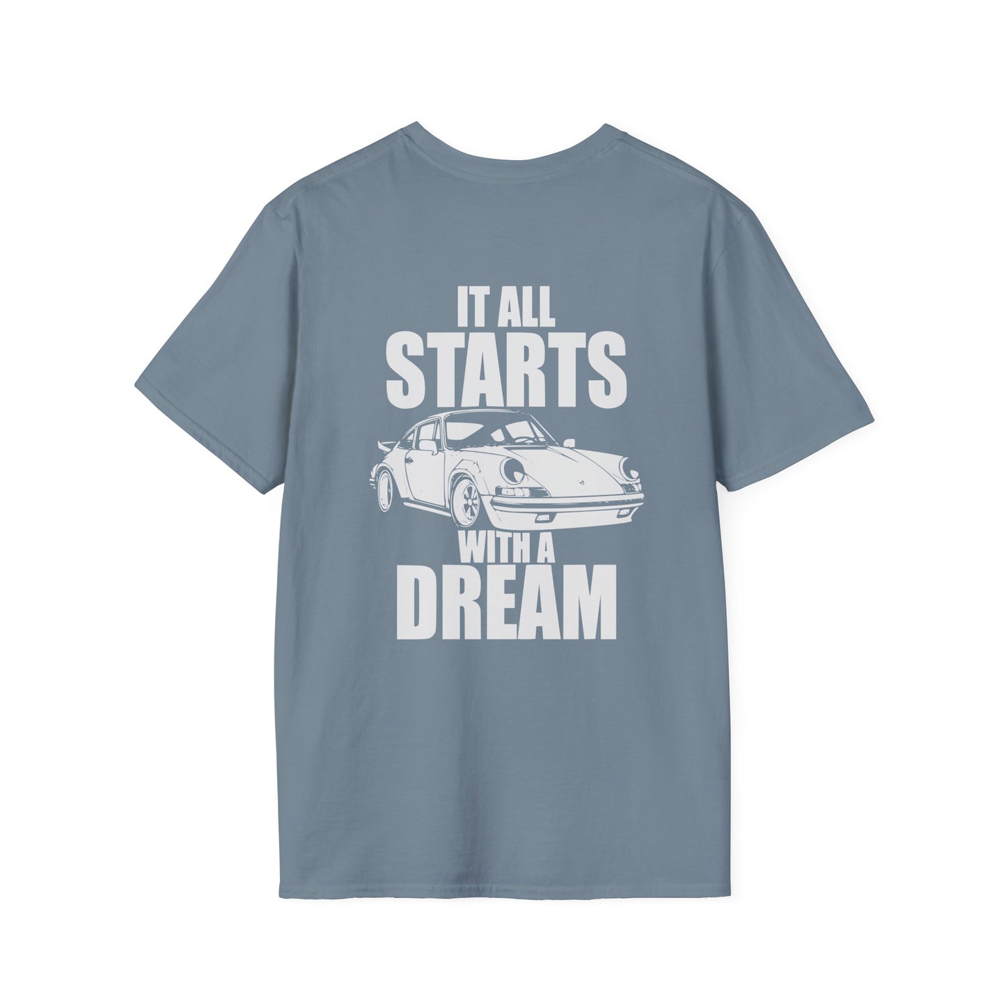 IT ALL STARTS WITH A DREAM T-SHIRT (BACK PRINT)
