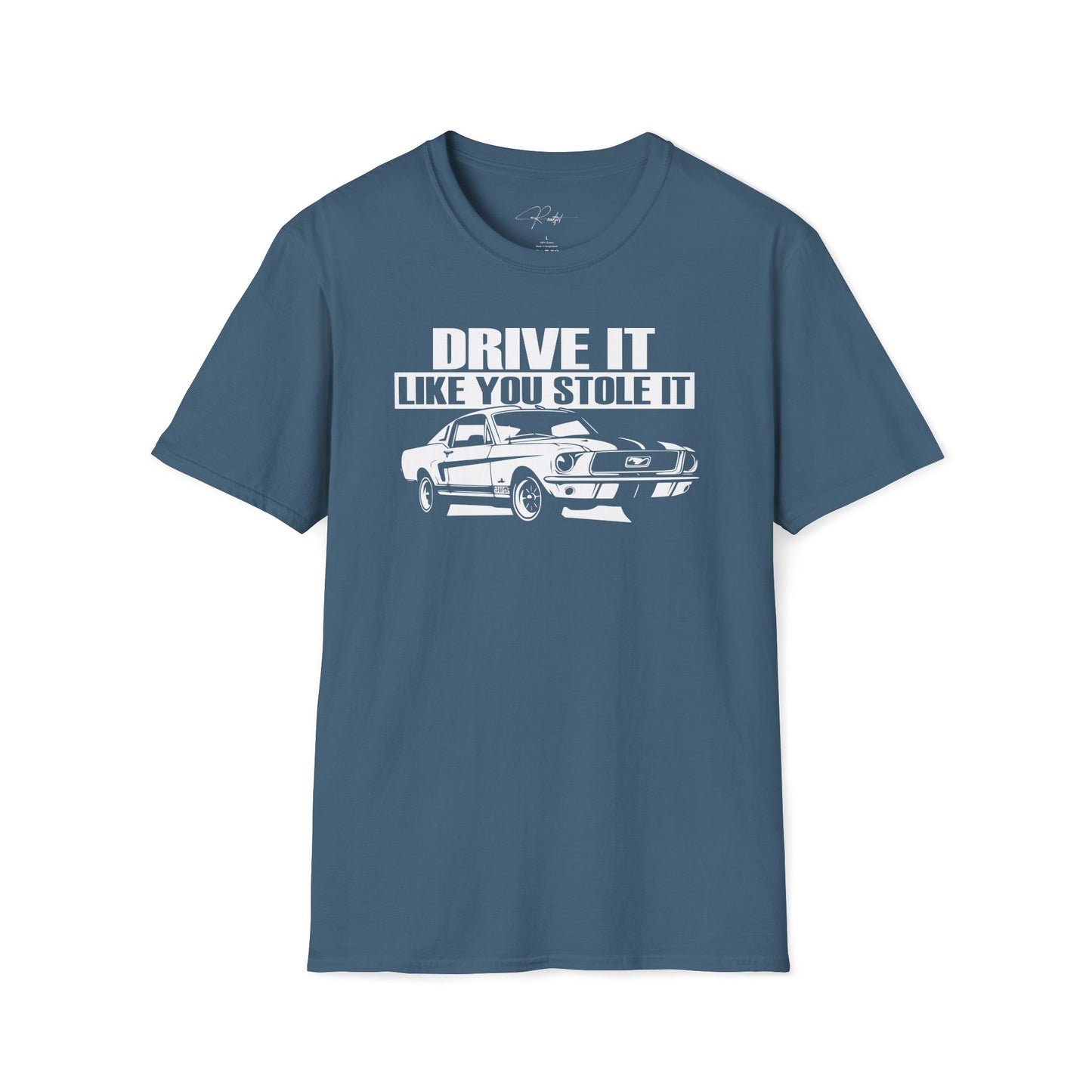 DRIVE IT LIKE YOU STOLE IT