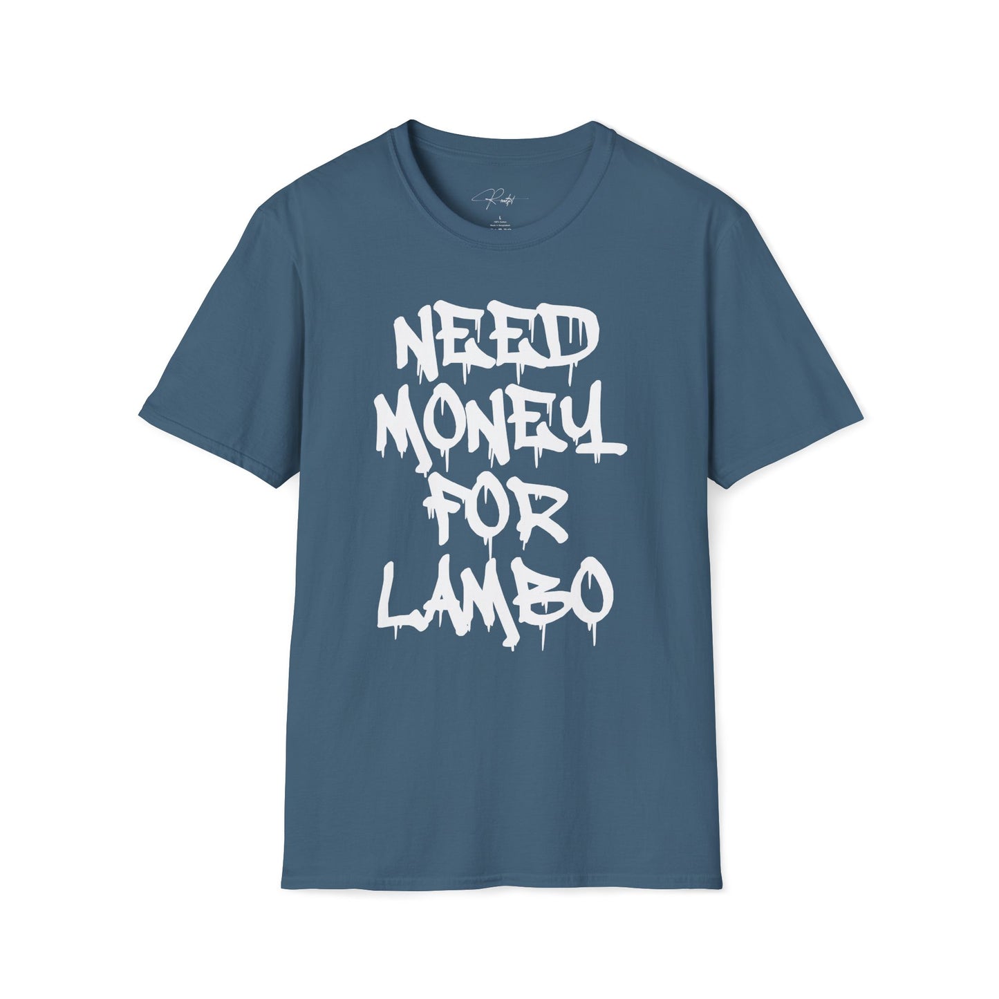 NEED MONEY FOR LAMBO T-SHIRT