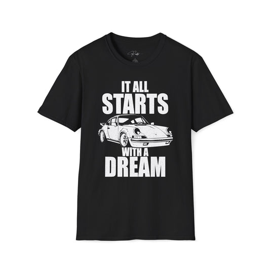 IT ALL STARTS WITH A DREAM T-SHIRT
