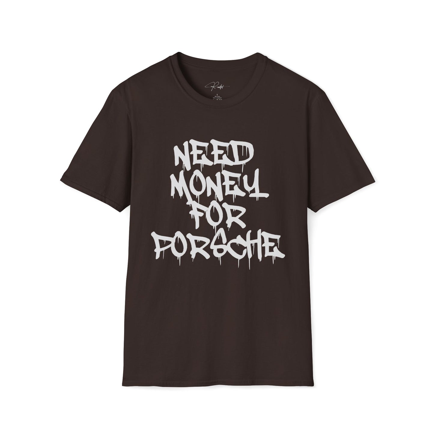 NEED MONEY FOR PORSCHE T-SHIRT
