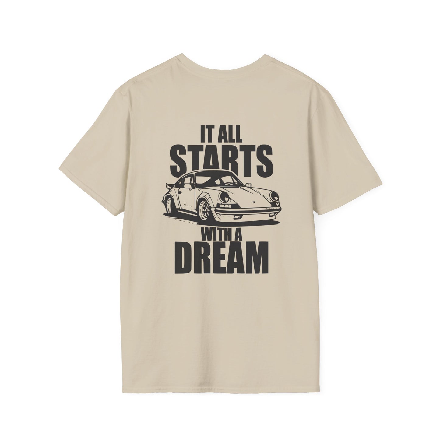 IT ALL STARTS WITH A DREAM T-SHIRT (BACK PRINT)