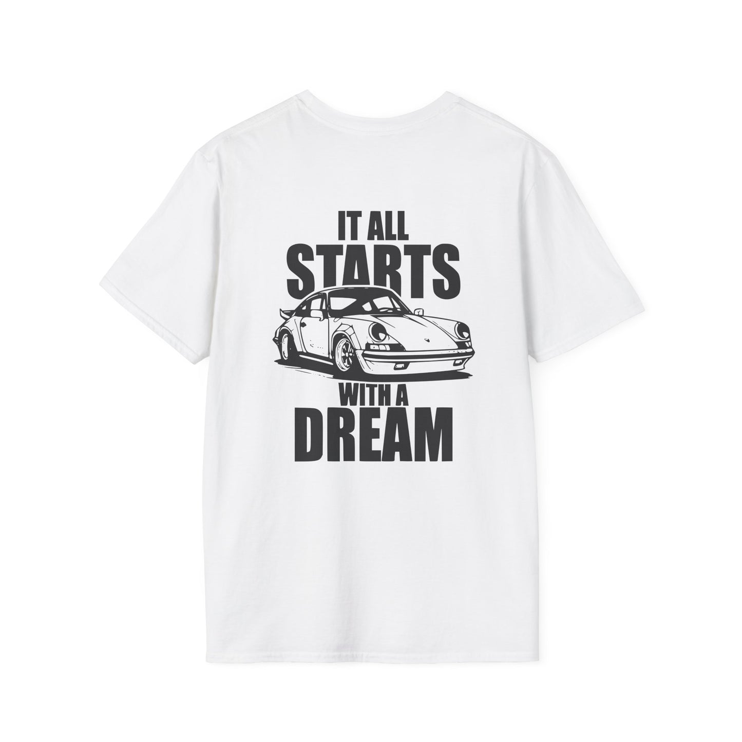 IT ALL STARTS WITH A DREAM T-SHIRT (BACK PRINT)