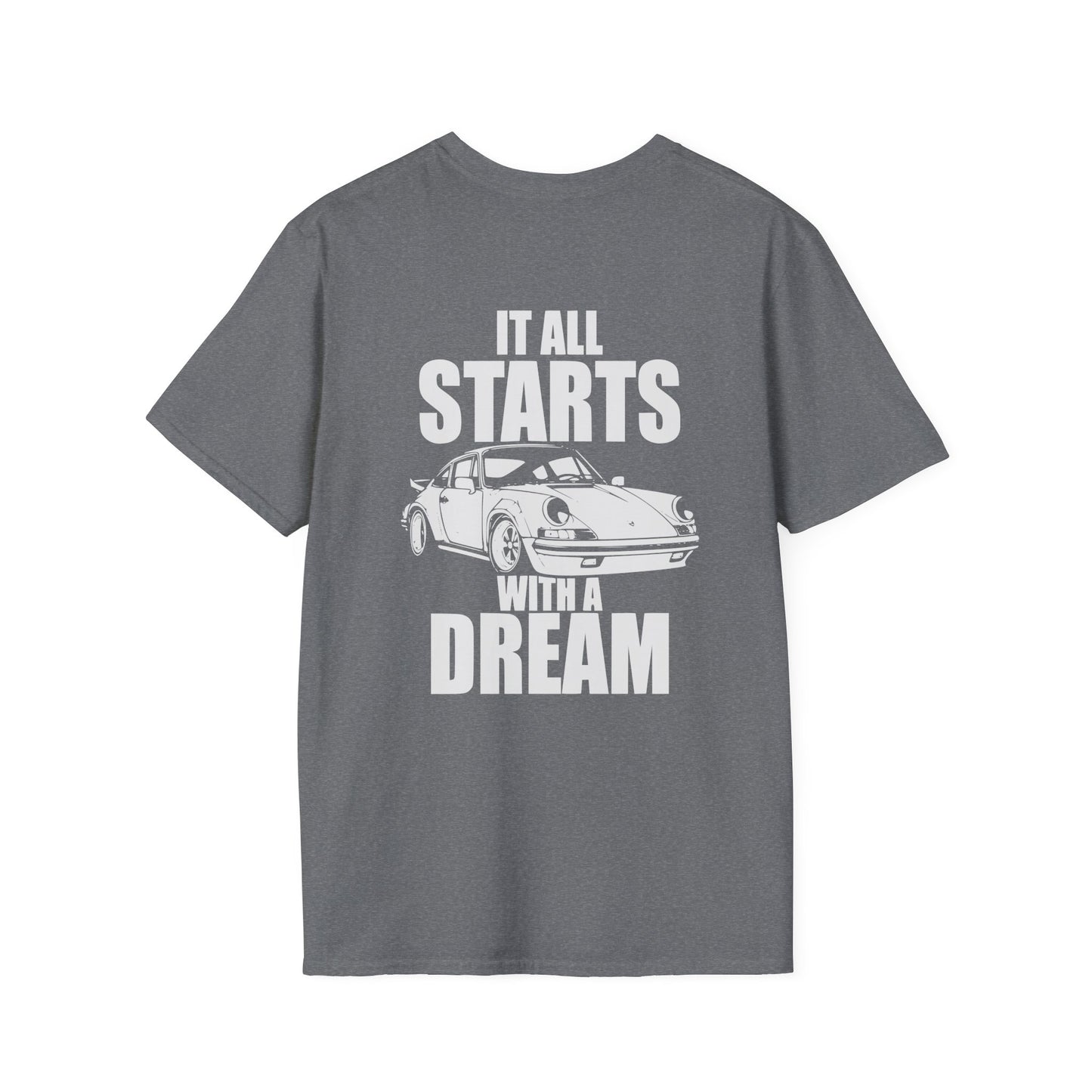 IT ALL STARTS WITH A DREAM T-SHIRT (BACK PRINT)